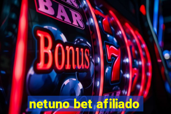 netuno bet afiliado